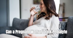 Read more about the article Can a Pregnant Woman Drink Pedialyte: Safe Hydration Tips