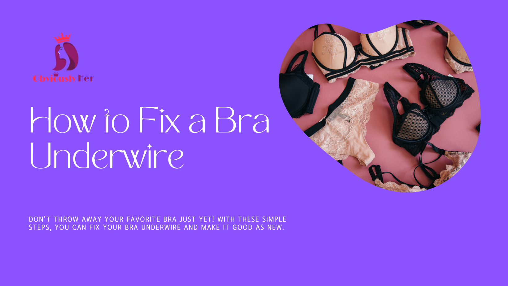 How To Fix A Bra Underwire Quick And Easy Solutions