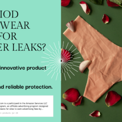 Do Period Underwear Work for Bladder Leaks: Unleashing the Power!