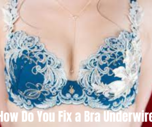 How Do You Fix a Bra Underwire? Best Solutions to Solve It