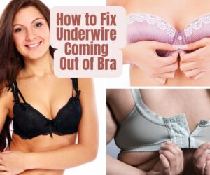 How to Fix Underwire Coming Out of Bra: Quick and Easy Tips