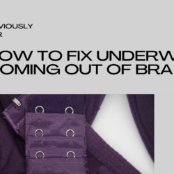 How to Fix Underwire Coming Out of Bra: Quick and Easy Tips