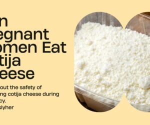 Can Pregnant Women Eat Cotija Cheese: Safety Tips