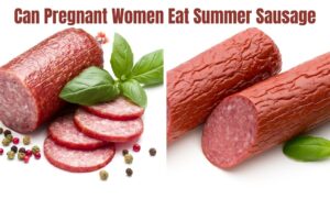 Read more about the article Can Pregnant Women Eat Summer Sausage: Best Ultimate Guide