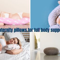 Maternity Pillows for Full Body Support: Dreamy Comfort