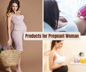 Products for Pregnant Woman: The Essential Best Guide