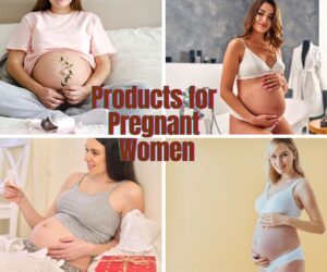 Products for Pregnant Women: Best Maternity Must-Haves