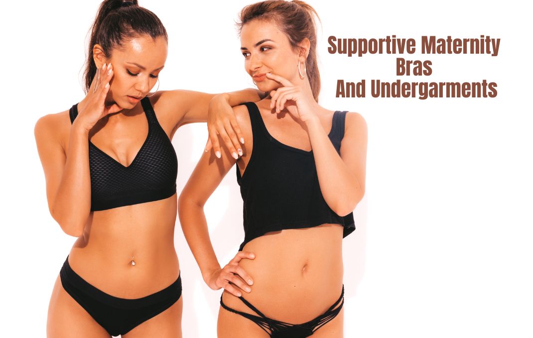 You are currently viewing Supportive Maternity Bras And Undergarments: Best Comfort
