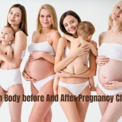 Women Body before And After Pregnancy Changes: Best Guide