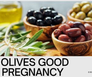 Are Olives Good for Pregnancy: Best Pregnancy Help Guide