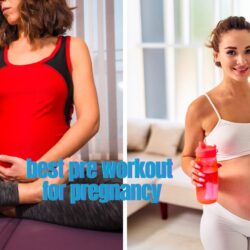 26 Safest Best Pre Workout for Pregnancy: Top Picks!