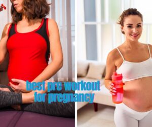 26 Safest Best Pre Workout for Pregnancy: Top Picks!