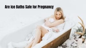 Read more about the article Are Ice Baths Safe for Pregnancy? The Ultimate Guide