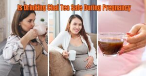 Read more about the article Is Drinking Chai Tea Safe During Pregnancy?  Find Out Now!