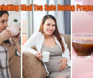 Is Drinking Chai Tea Safe During Pregnancy?  Find Out Now!