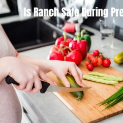 Is Ranch Safe During Pregnancy? Here’s What Need to Know