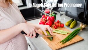 Read more about the article Is Ranch Safe During Pregnancy? Here’s What Need to Know