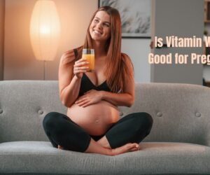 Is Vitamin Water Good for Pregnancy? Find Out Best Tips Here