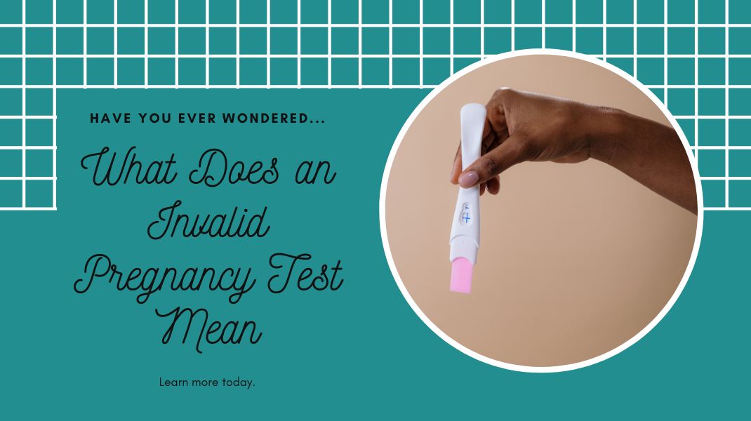 You are currently viewing What Does an Invalid Pregnancy Test Mean? Best to Know Truth