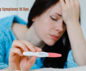 Pregnancy Symptoms 10 Dpo: Unveiling Major Signs-Symptoms