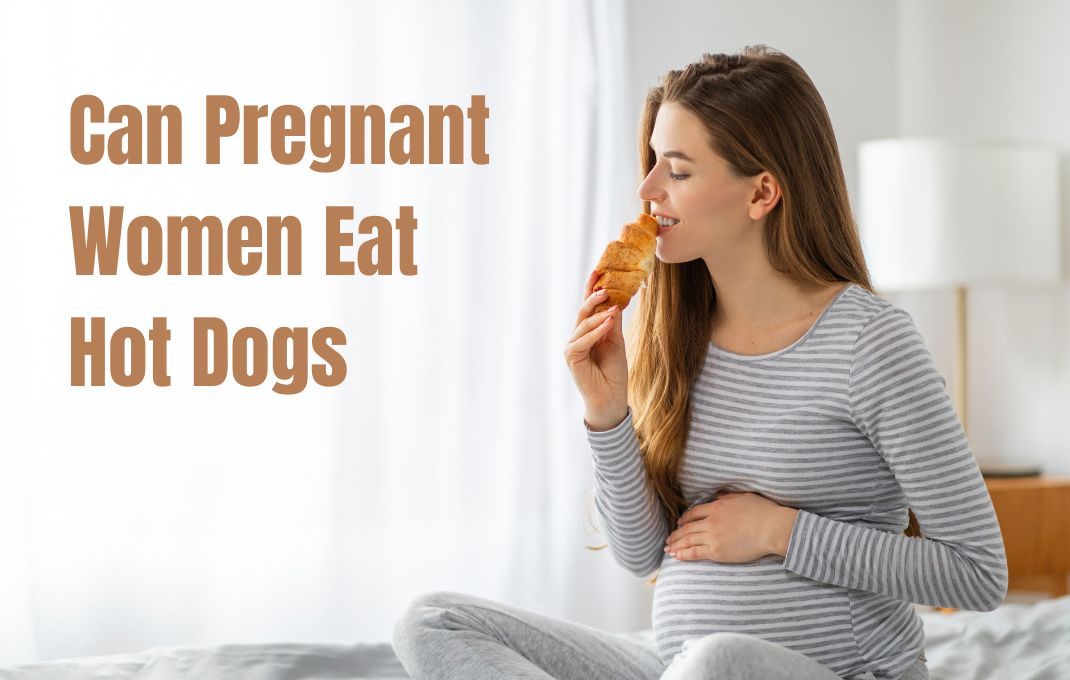 You are currently viewing Can Pregnant Women Eat Hot Dogs? A Safe Guide to Enjoying