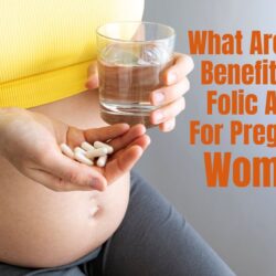 What Are The Benefits Of Folic Acid For Pregnant Women: Tips