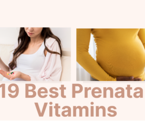 19 Best Prenatal Vitamins for a Healthy Pregnancy