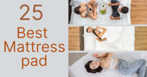 Read more about the article 25 Best Mattress Pad: Upgrade for a Restful Night’s Sleep