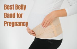 Read more about the article 8 Best Belly Band for Pregnancy: Guide for Expectant Moms