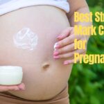 Best Stretch Mark Cream for Pregnancy
