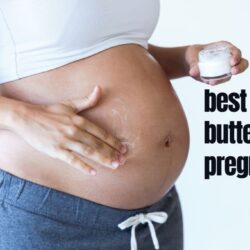 Best Belly Butter for Pregnancy: Top 18 Picks for You