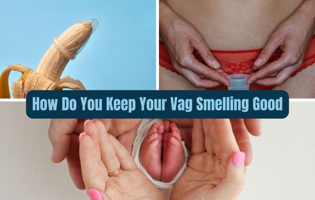 You are currently viewing How Do You Keep Your Vag Smelling Good? Essential Tips