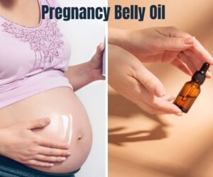 Pregnancy Belly Oil: Ultimate Guide to Nourishing Your Skin