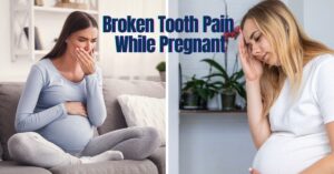 Read more about the article Broken Tooth Pain While Pregnant: Quick Relief Tips