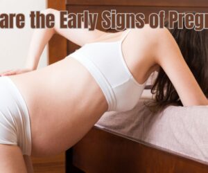 What are the Early Signs of Pregnancy? 10 Warning Signals